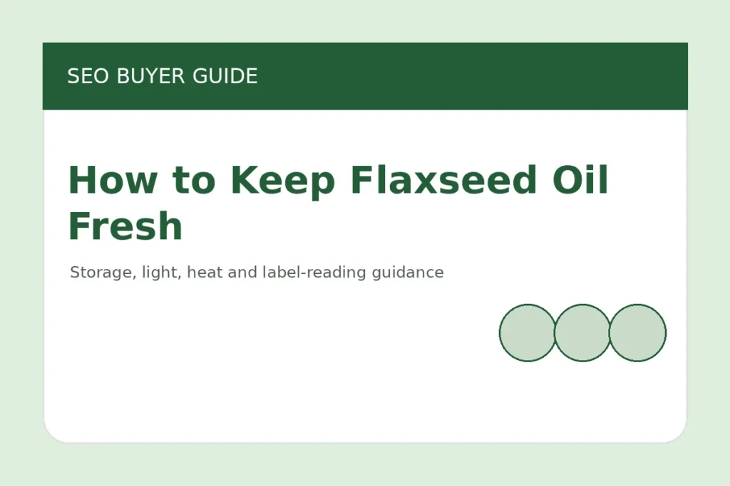 does flaxseed oil need to be refrigerated storage guide